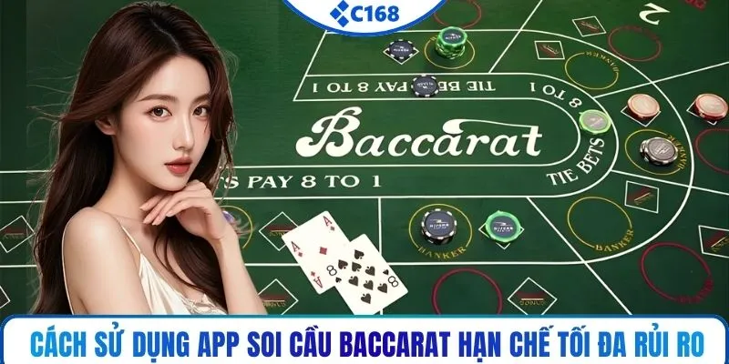 Cách sử dụng app soi cầu baccarat hạn chế tối đa rủi ro